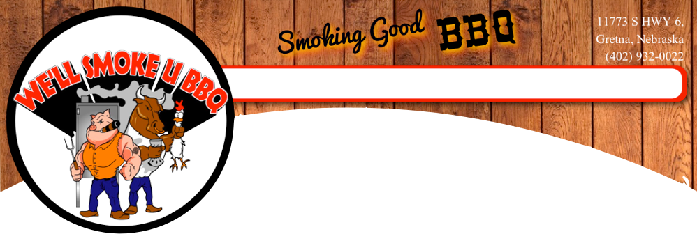 We'll Smoke You BBQ in Gretna, NE