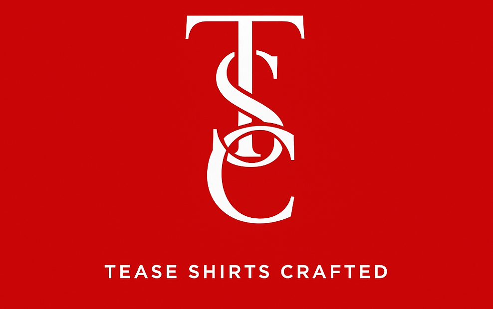 Tease Shirts Crafted in Yucca Valley, CA