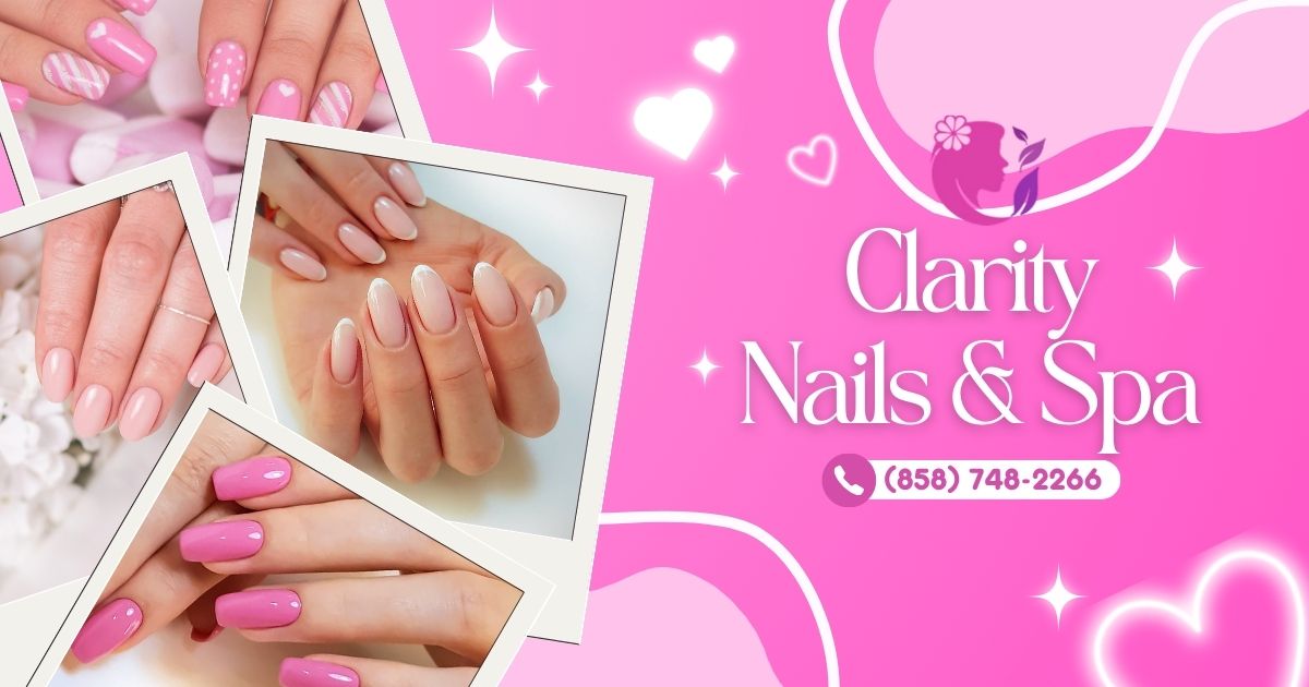 Clarity Nails & Spa in Poway, CA