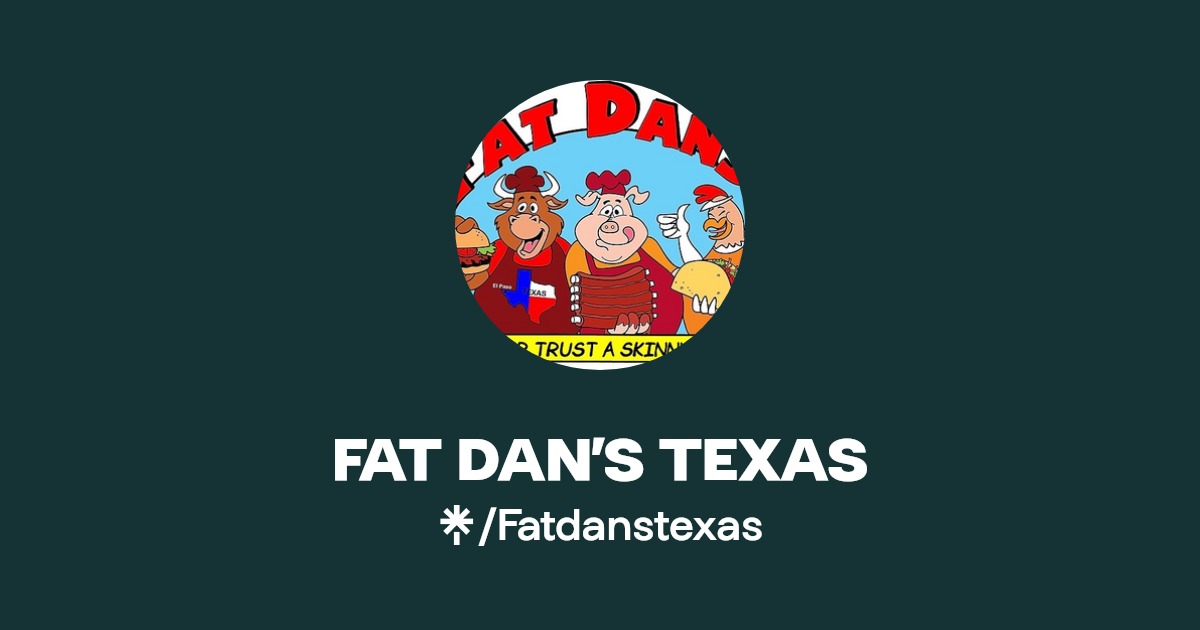 FAT DAN’S TEXAS in El Paso, TX