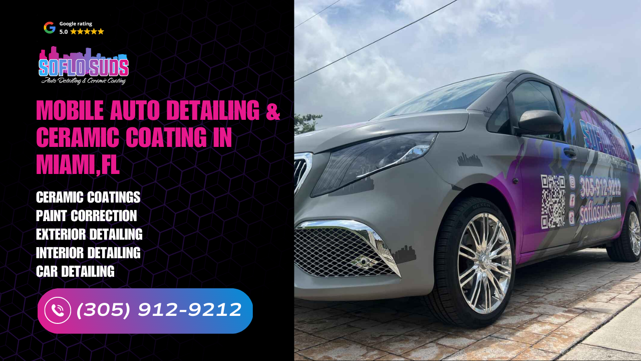 SoFlo Suds Auto Detailing & Ceramic Coating in Hialeah, FL