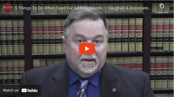 Vaughan & Associates ADA Compliance Violation Lawsuit Defense Attorneys in Loomis, CA