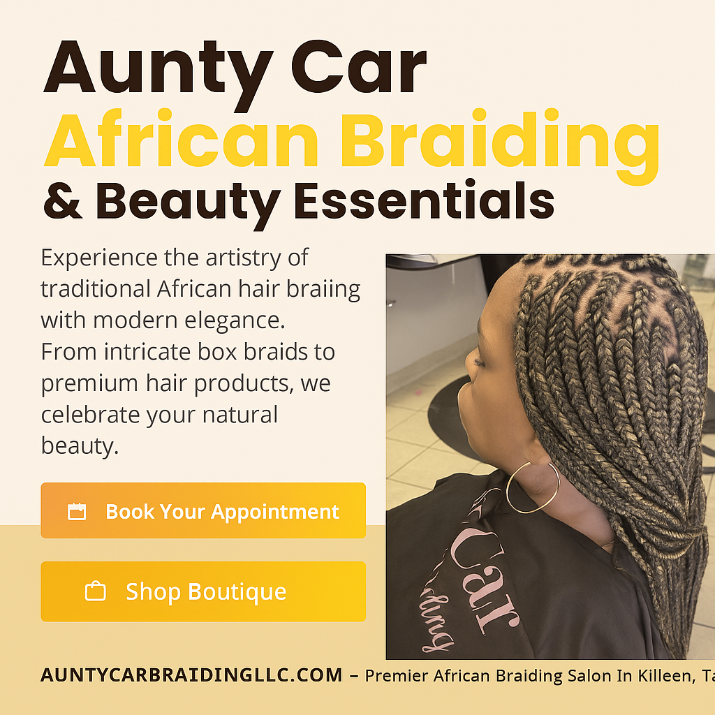 Aunty Car African Hair Braiding in Killeen, TX