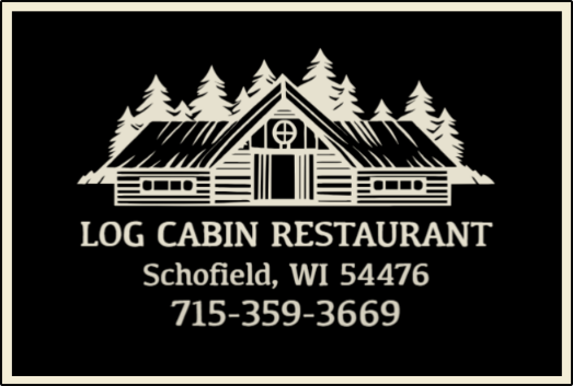 Log Cabin Restaurant in Schofield, WI (4)