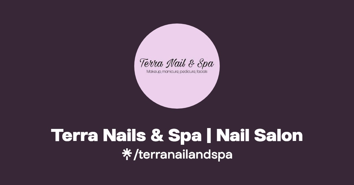 Terra Nails & Spa | Nails Salon in Reading, PA