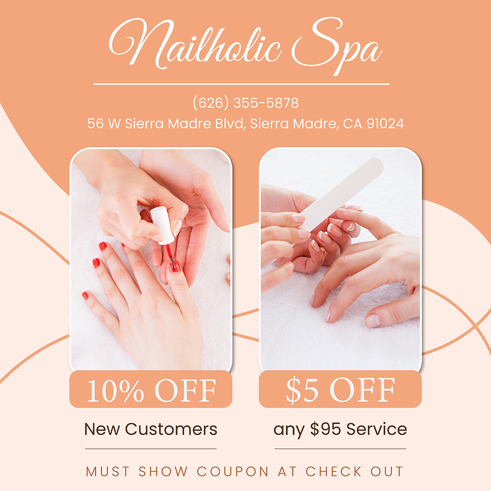 Nailholic Spa (10% OFF or $5 OFF Coupon) in Sierra Madre, CA
