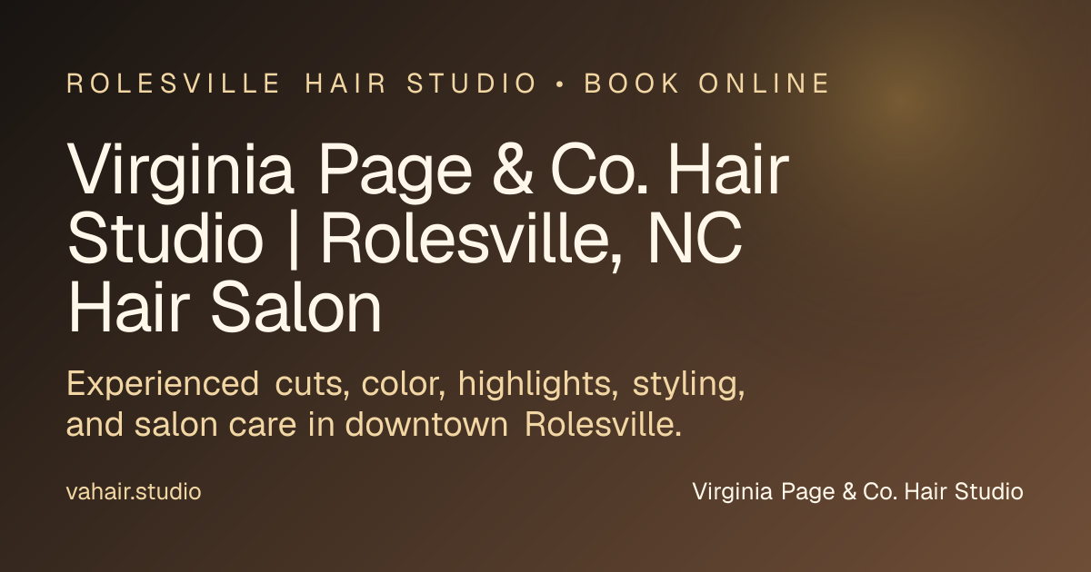 Virginia Page & Co. Hair Studio in Rolesville, NC