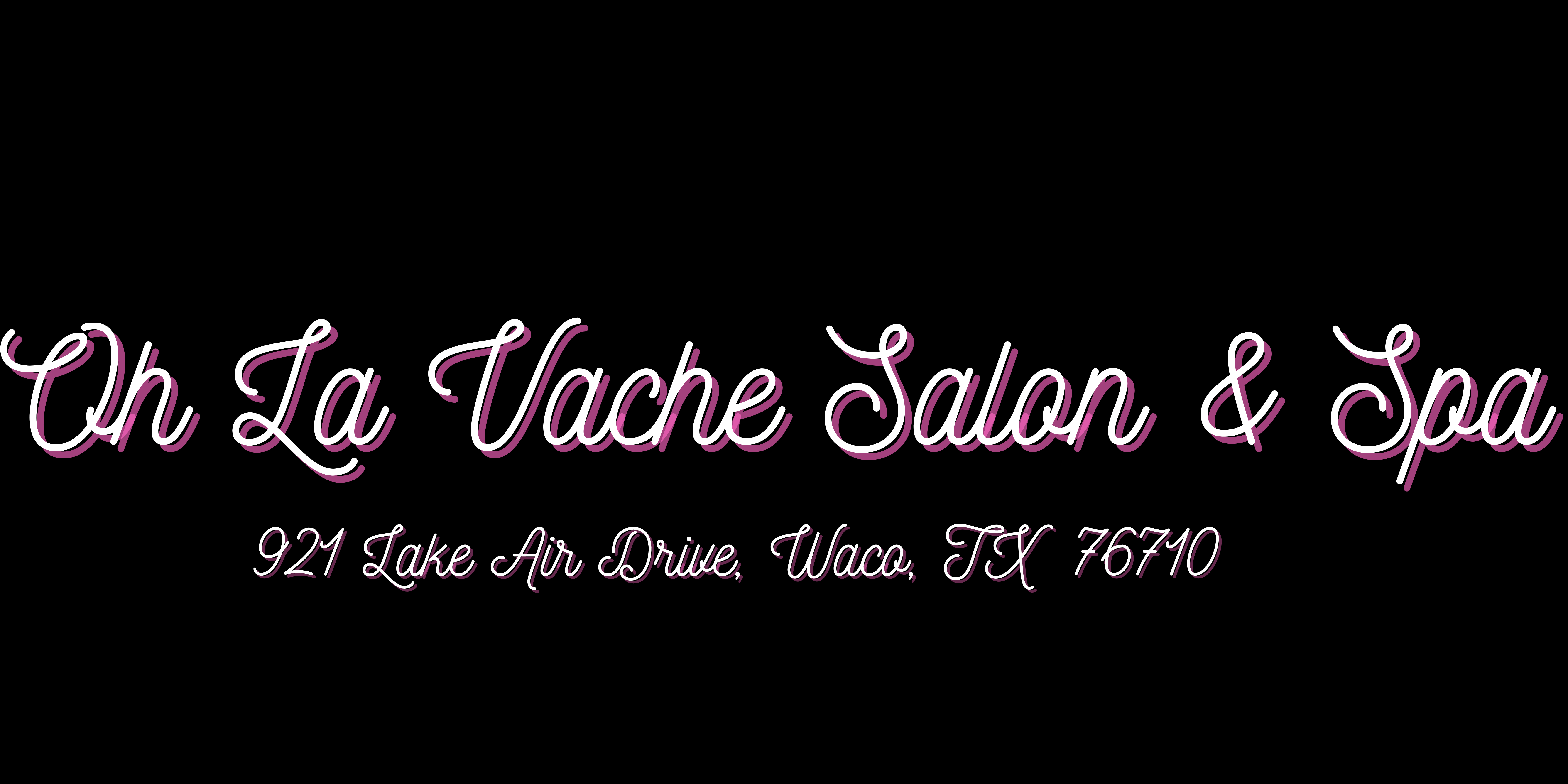 Oh La Vache Salon in Waco, TX
