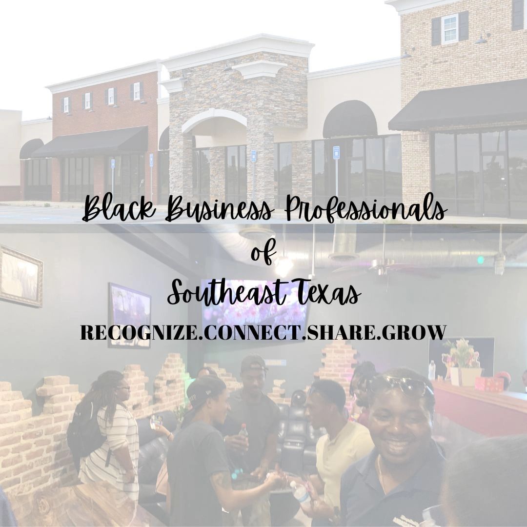 Black Business Professionals of Southeast Texas in Bridge City, TX