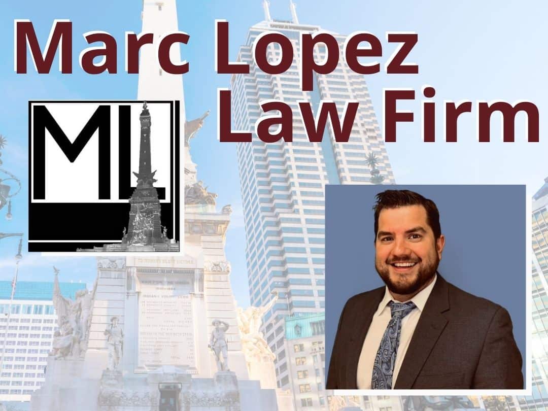 Marc Lopez Law Firm in Indianapolis, IN (3)