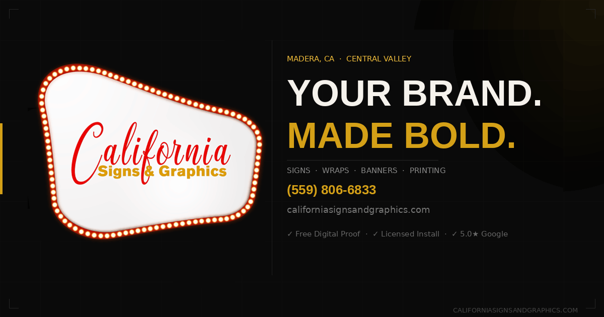 California Signs & Graphics - Business Signs and Marketing in Madera, CA