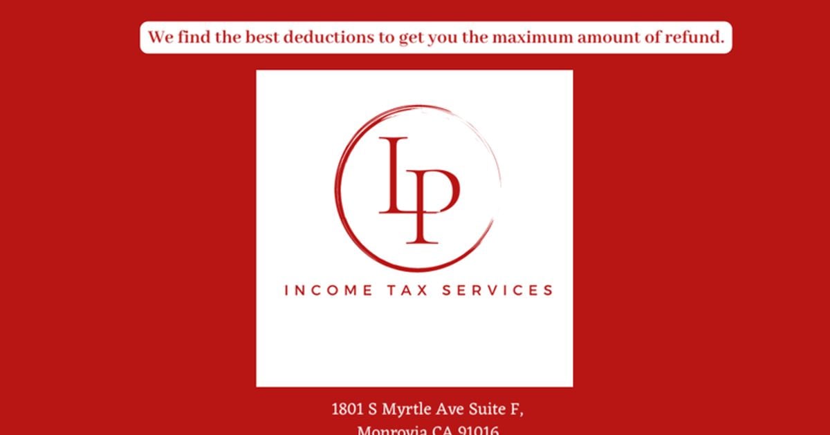 LP Income Tax Services in Monrovia, CA