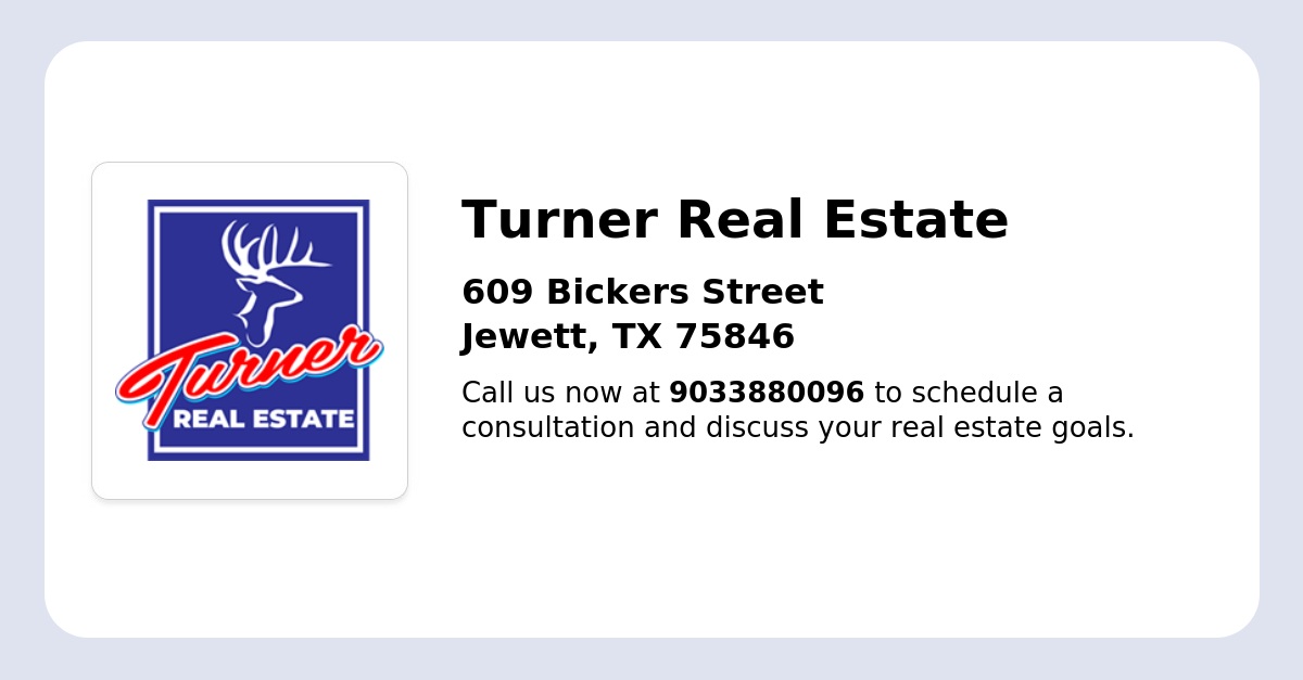 Turner Real Estate in Jewett, TX
